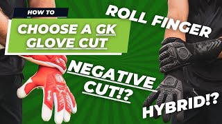 Goalkeeper Glove Cuts: Choosing the Right Fit